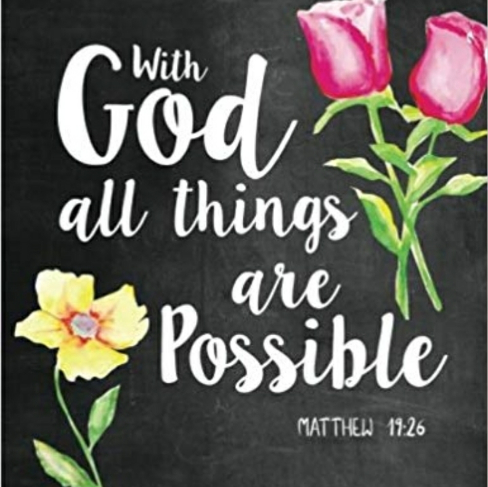 With God all things are possible!